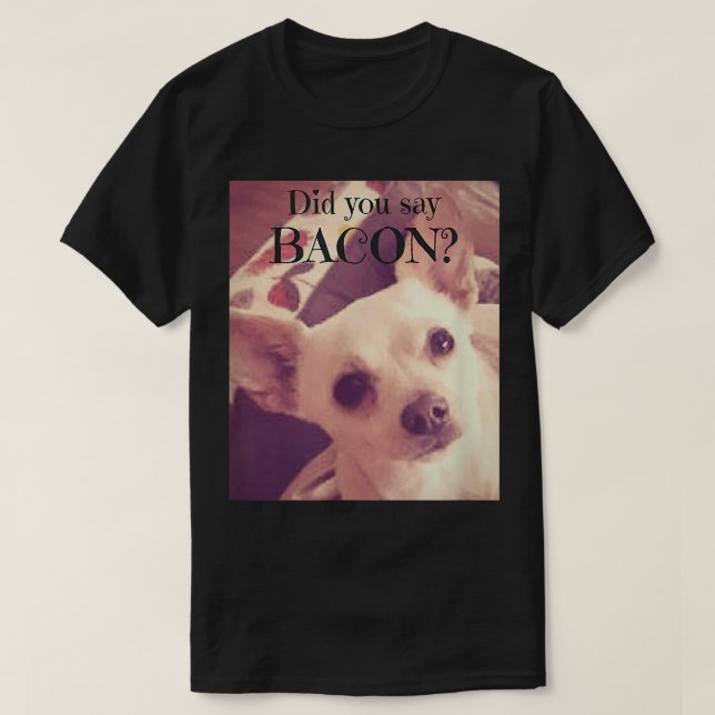 Chihuahua Jack Chi Dog Bacon Lover Tshirt  (Design vorne)