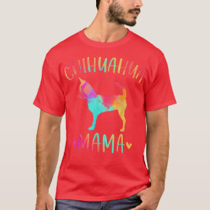 Chihuahua Mama Colorful Chi Chi Gifts Dog Mom  T-Shirt