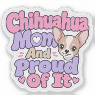 Chihuahua-Mama, Kleiner Hund Große Persönlichkeit Aufkleber