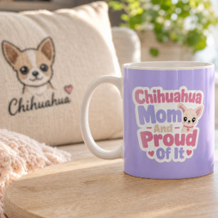 Chihuahua-Mama, Kleiner Hund Große Persönlichkeit Kaffeetasse