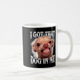 Chihuahua Meme Hat den Hund im Humor Lustiger Hund Kaffeetasse