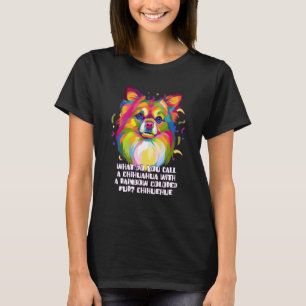 Chihuahua mit Regenbogenfarbener Fell Chiwawa Spie T-Shirt