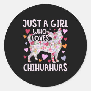 Chihuahua nur ein Mädchen, das Chihuahuas Hund Flo Runder Aufkleber