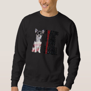 Chihuahua Phantastisch Love Stark Happy Selfless G Sweatshirt