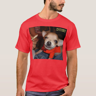 CHIHUAHUA SAGEN KÄSE! T-Shirt