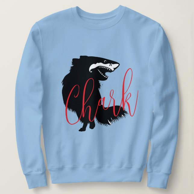 Chihuahua + Shark = Chark Sweatshirt (Design vorne)