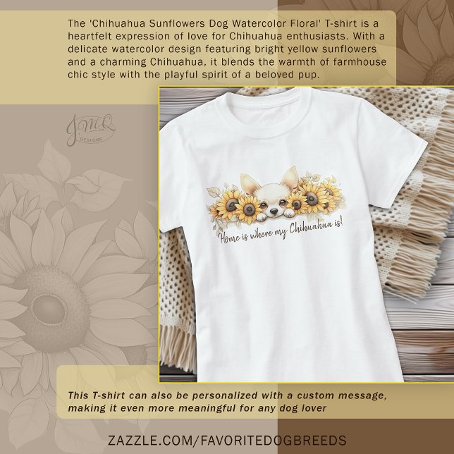 Chihuahua Sonnenblumen Hund Aquarellblume T-Shirt (Chihuahua Sunflowers Dog Watercolor Floral T-Shirt. Change the slogan to make it yours.)