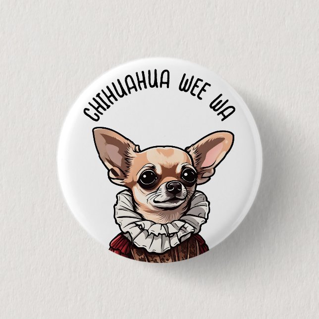 Chihuahua wee wa button (Vorderseite)