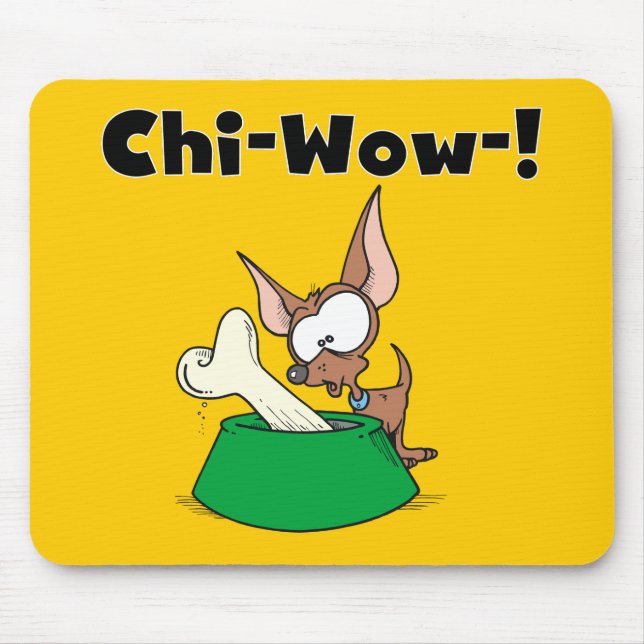 Chihuhua Chi-Wow T - Shirt und Geschenke Mousepad (Vorne)