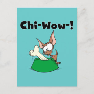 Chihuhua Chi-Wow T - Shirt und Geschenke Postkarte