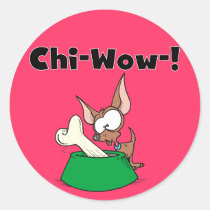 Chihuhua Chi-Wow T - Shirt und Geschenke Runder Aufkleber