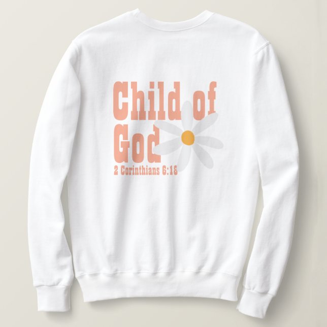 Child of God Sweatshirt (Design dos)