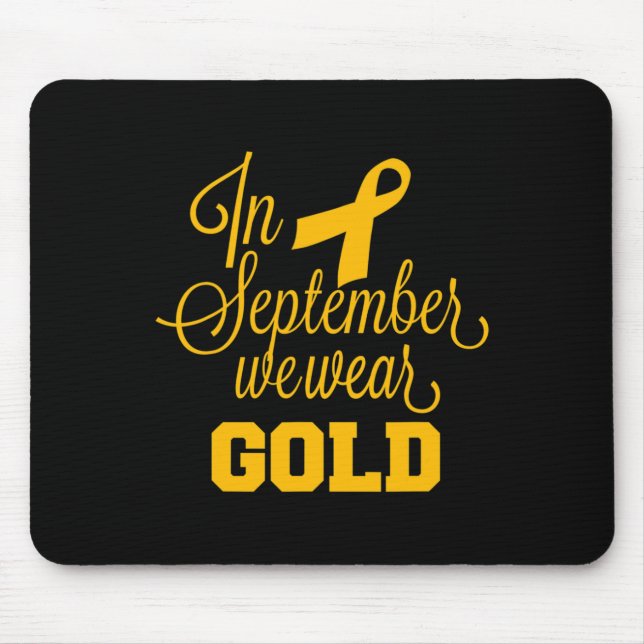 Childhood Cancer Awareness In September We Wear Go Mousepad (Vorne)