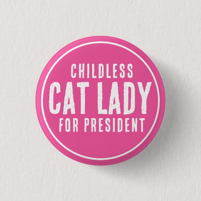 Childless Cat Lady for Pesident Kamala Harris Button (Vorderseite)