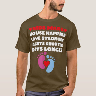 Children make happy love strong night short day lo T-Shirt