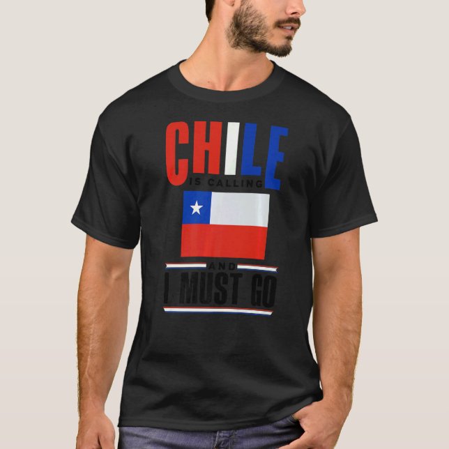 Chile chilenische Chile Flag Chile ruft und ich mu T-Shirt (Vorderseite)