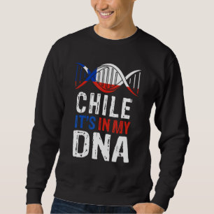 Chile Es Steckt In Meiner DNA Stolz Chilene Chile- Sweatshirt
