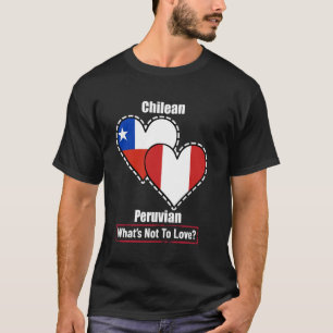 Chilenische Peruanische Herzflaggen Was Nicht Zu L T-Shirt