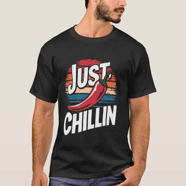 Chili chillin nur T-Shirt (Vorderseite)