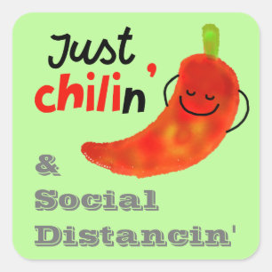 Chili Pun - Just Chilin & Social Distancin Quadratischer Aufkleber