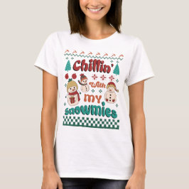 Chilin mit meinen Schneemassen - Winterwunderland  T-Shirt