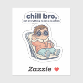 Chill Baby Funny Quote Sticker – Cool Toddler
