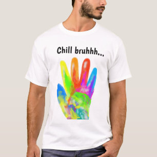Chill Bruh farbenfrohe Hand T-Shirt