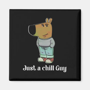Chill Guy Hund Tee Lustiger Chill Guy Meme Magnet