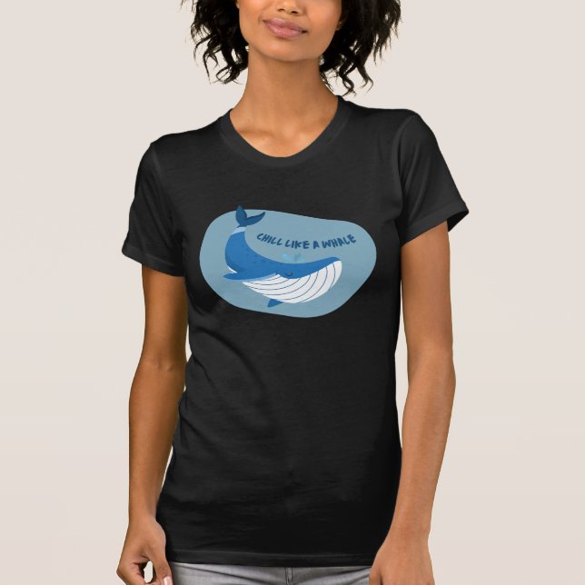 Chill like a Whale T-Shirt (Vorderseite)