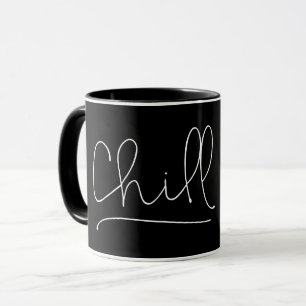 Chill Minimalistische Typografie Tasse