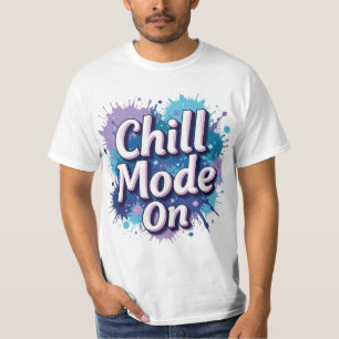 Chill Mode On - Funny Relating Spaß T-Shirt