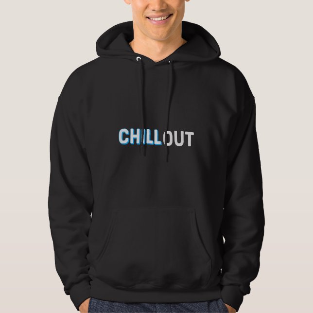 Chill Out Hoodie (Vorderseite)
