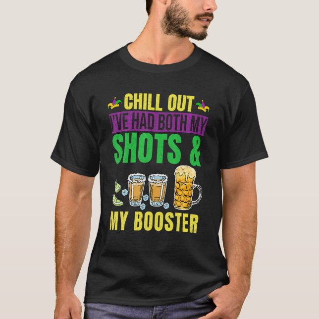 Chill Out I hatte sowohl meine Shots als auch Boos T-Shirt (Vorderseite)