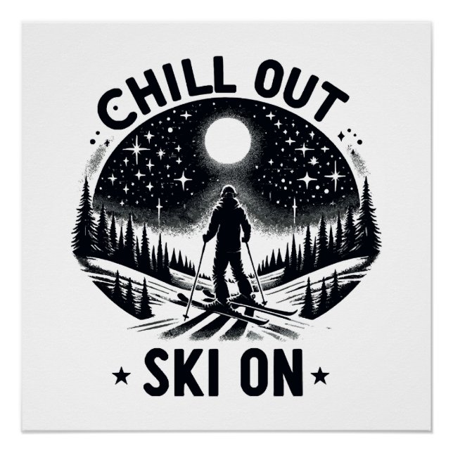 Chill out Ski on on Poster (Vorderseite)