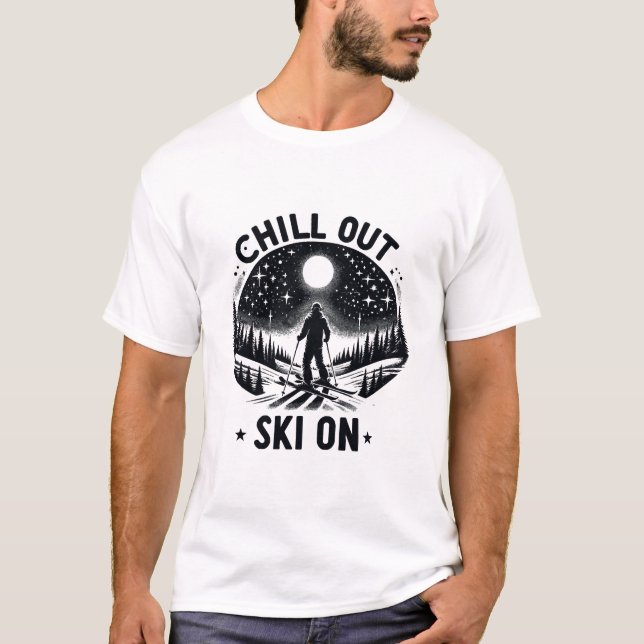 Chill out Ski on on T-Shirt (Vorderseite)
