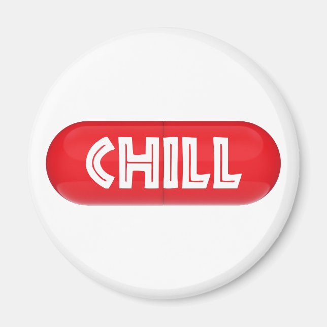 Chill Pill Magnet (Vorne)