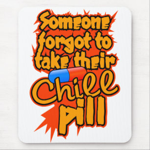 Chill Pill Mousepad