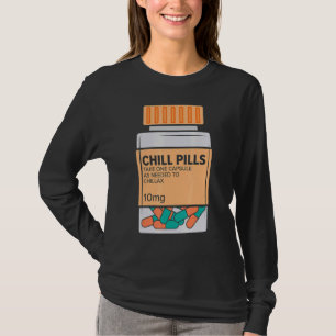 Chill Pilles Medical Relax Nursing Medicine Nurse T-Shirt