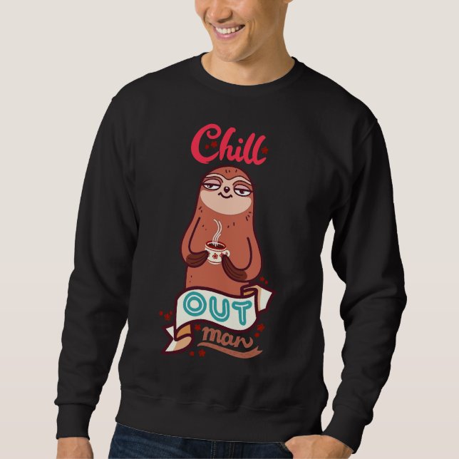 Chill Sloth 2 Sweatshirt (Vorderseite)