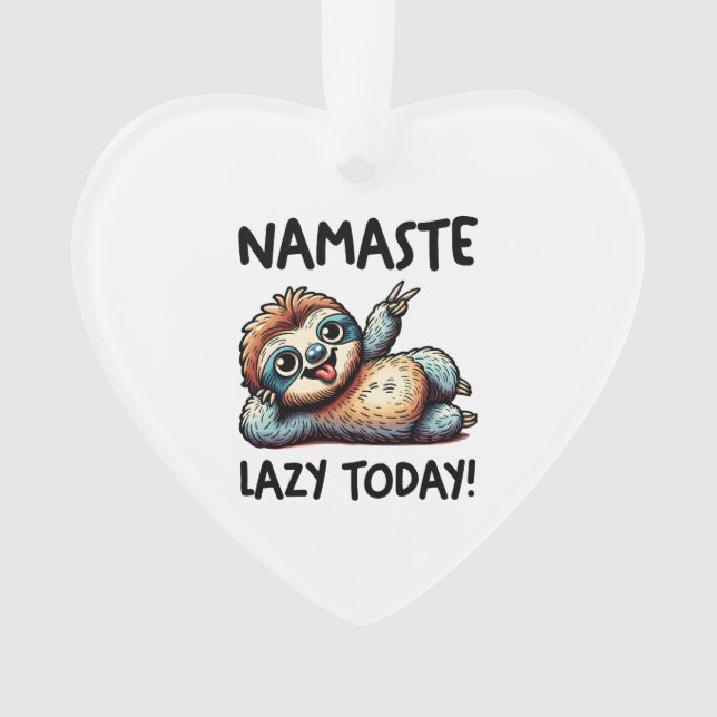 Chill Sloth Namaste Lazy Vibes Ornament (Vorderseite)