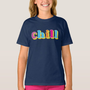 Chill T - Shirt