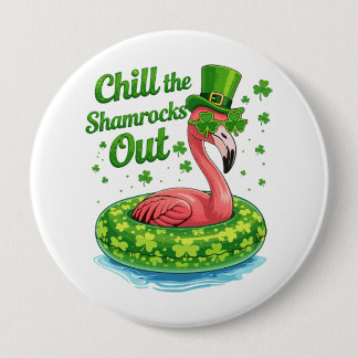 Chill The Shamrocks Out Funny  St Patrick’s Day Button