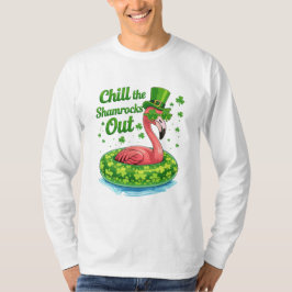 Chill The Shamrocks Out Funny  St Patrick’s Day T-Shirt