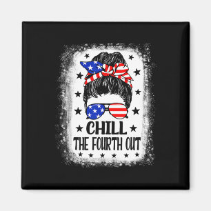 Chill the vierten out lustigen Patriotic 4. Juli W Magnet