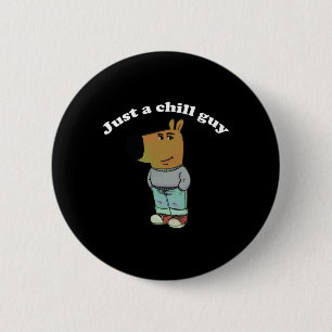 Chill Typ Funny Meme Geschenke Button