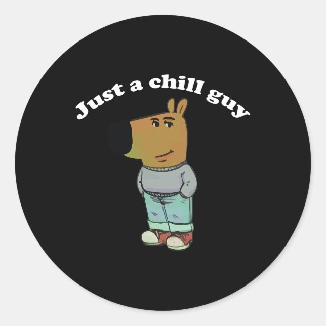 Chill Typ Funny Meme Geschenke Runder Aufkleber (Vorderseite)