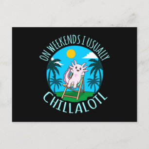 Chillalotl Kawaii Animal Axolotl Lover Pet Eigentü Einladungspostkarte