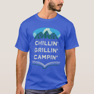 Chillen Grillen Campen Lustiger Camping Humor Camp T-Shirt