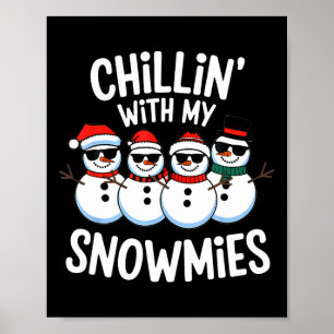 Chillen mit meinen Schneefreunden Schneemann Weihn Poster