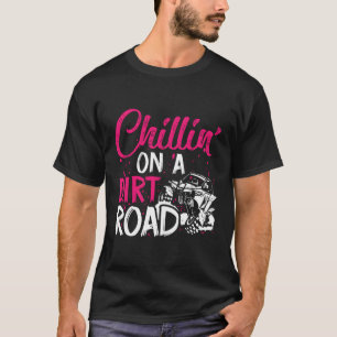 Chillin' auf der Straße nach Side Utv T-Shirt